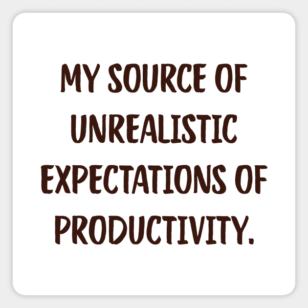 My Source Of Unrealistic Expectations Of Productivity. Funny Coffee Cute Laptop Inspirational Magnet by mounteencom